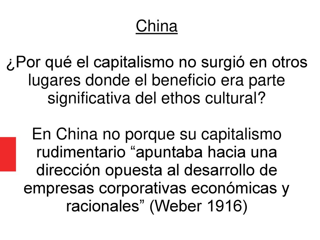 China ¿Por qué el capitalismo no surgió en otros lugares donde el beneficio era parte significativa del ethos cultural