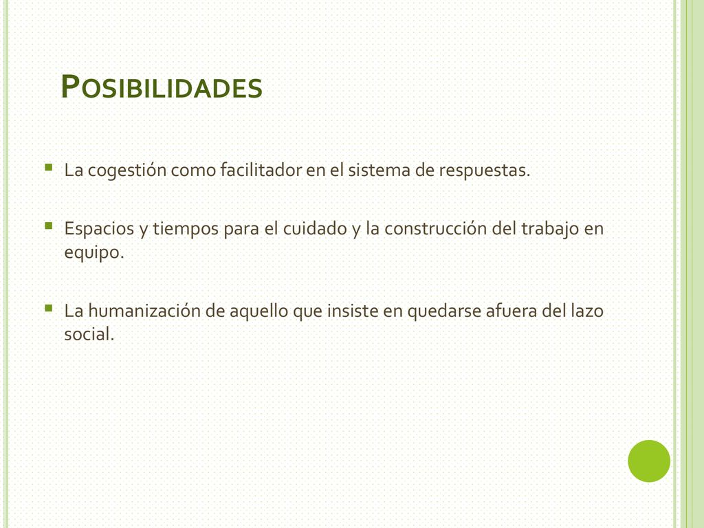 Posibilidades La cogestión como facilitador en el sistema de respuestas.