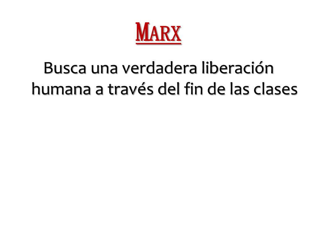 Busca una verdadera liberación humana a través del fin de las clases