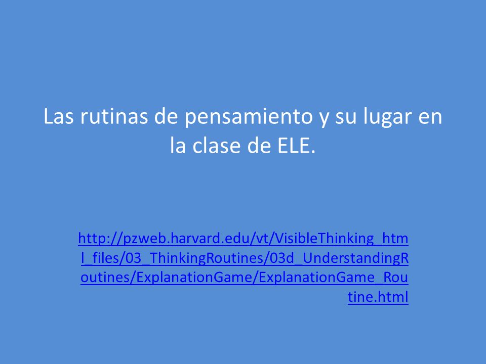 Las rutinas de pensamiento y su lugar en la clase de ELE.