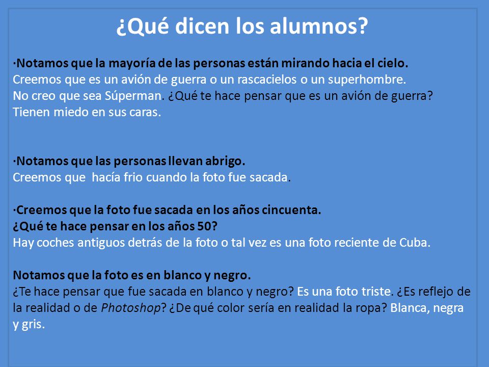 ¿Qué dicen los alumnos ·Notamos que la mayoría de las personas están mirando hacia el cielo.