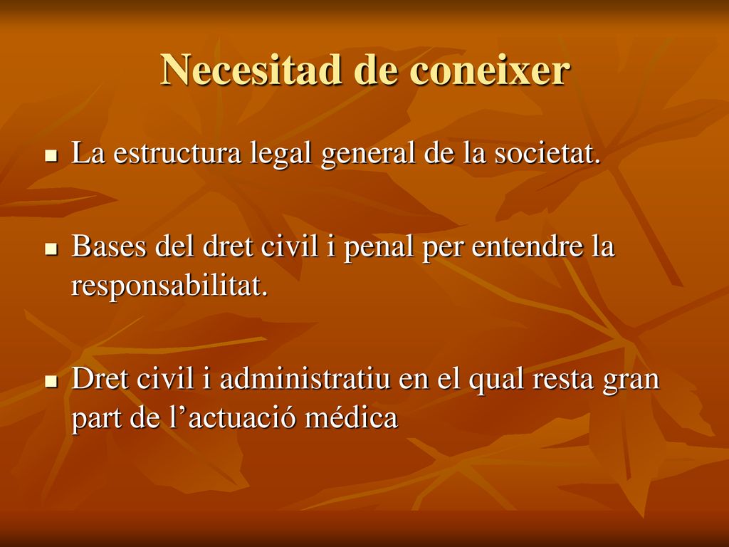 Necesitad de coneixer La estructura legal general de la societat.