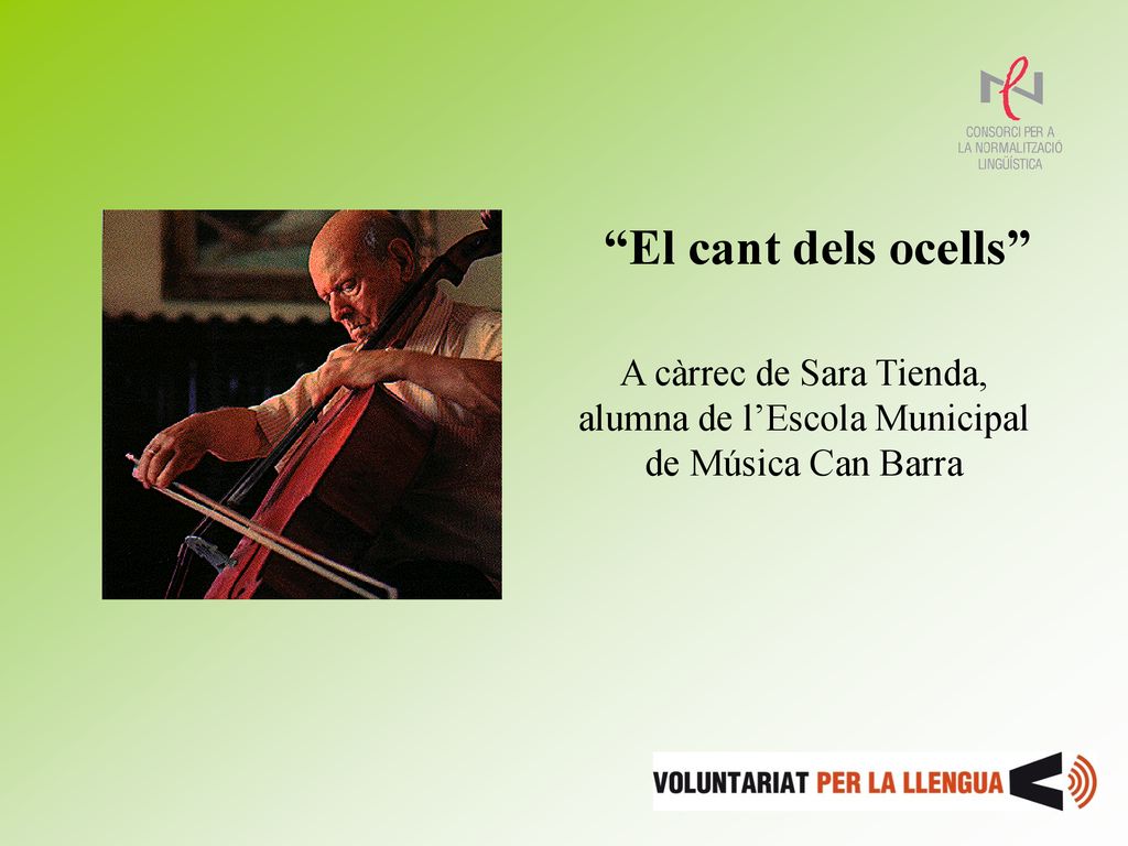 El cant dels ocells A càrrec de Sara Tienda, alumna de l’Escola Municipal de Música Can Barra