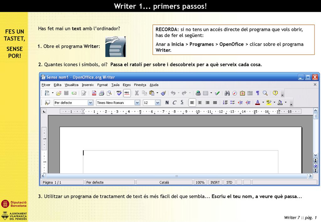 Writer 1... primers passos! Has fet mai un text amb l’ordinador