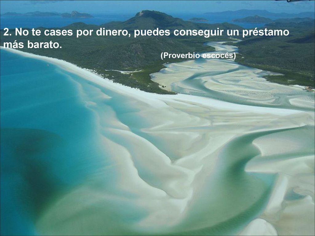 2. No te cases por dinero, puedes conseguir un préstamo más barato.