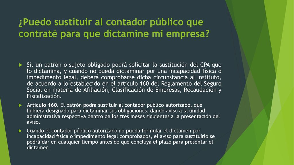 ¿Puedo sustituir al contador público que contraté para que dictamine mi empresa
