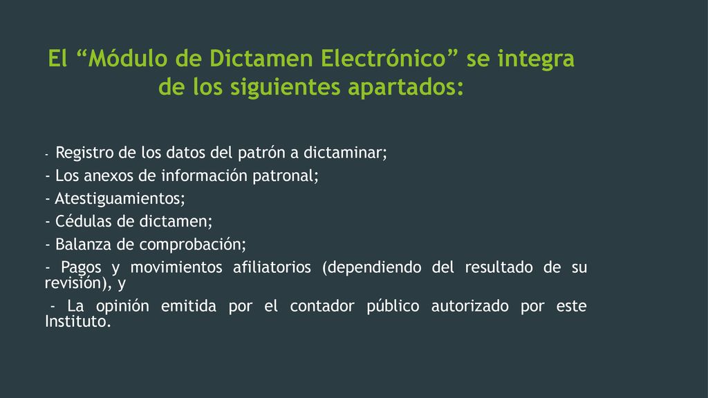 El Módulo de Dictamen Electrónico se integra de los siguientes apartados: