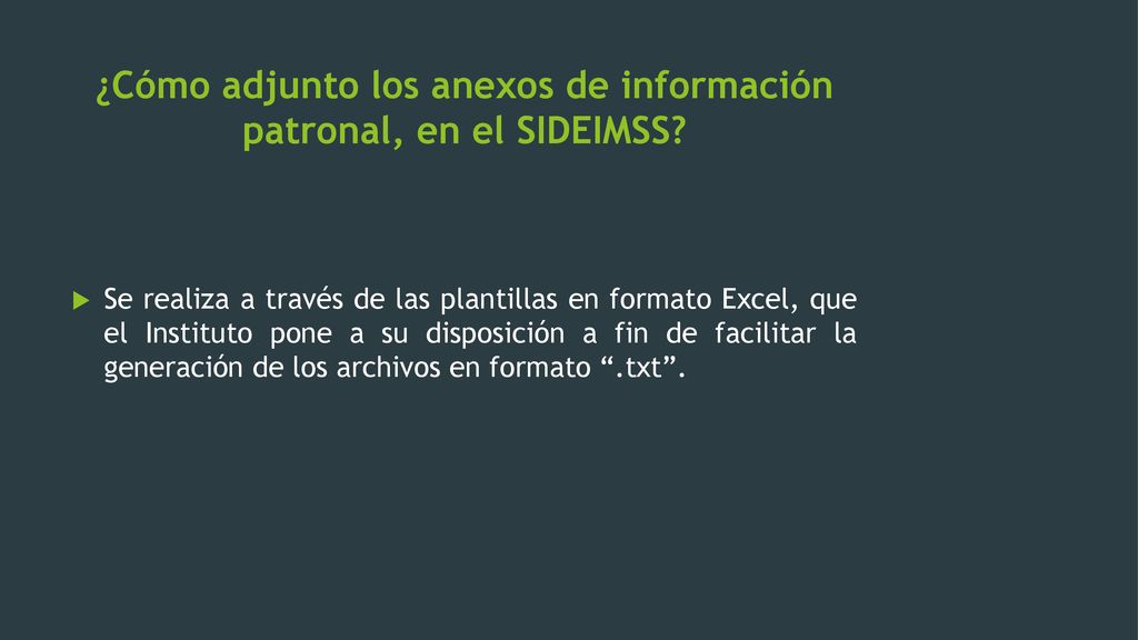¿Cómo adjunto los anexos de información patronal, en el SIDEIMSS