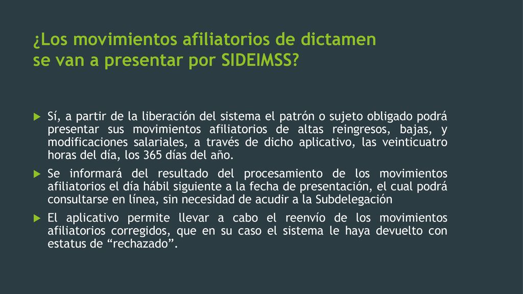 ¿Los movimientos afiliatorios de dictamen se van a presentar por SIDEIMSS