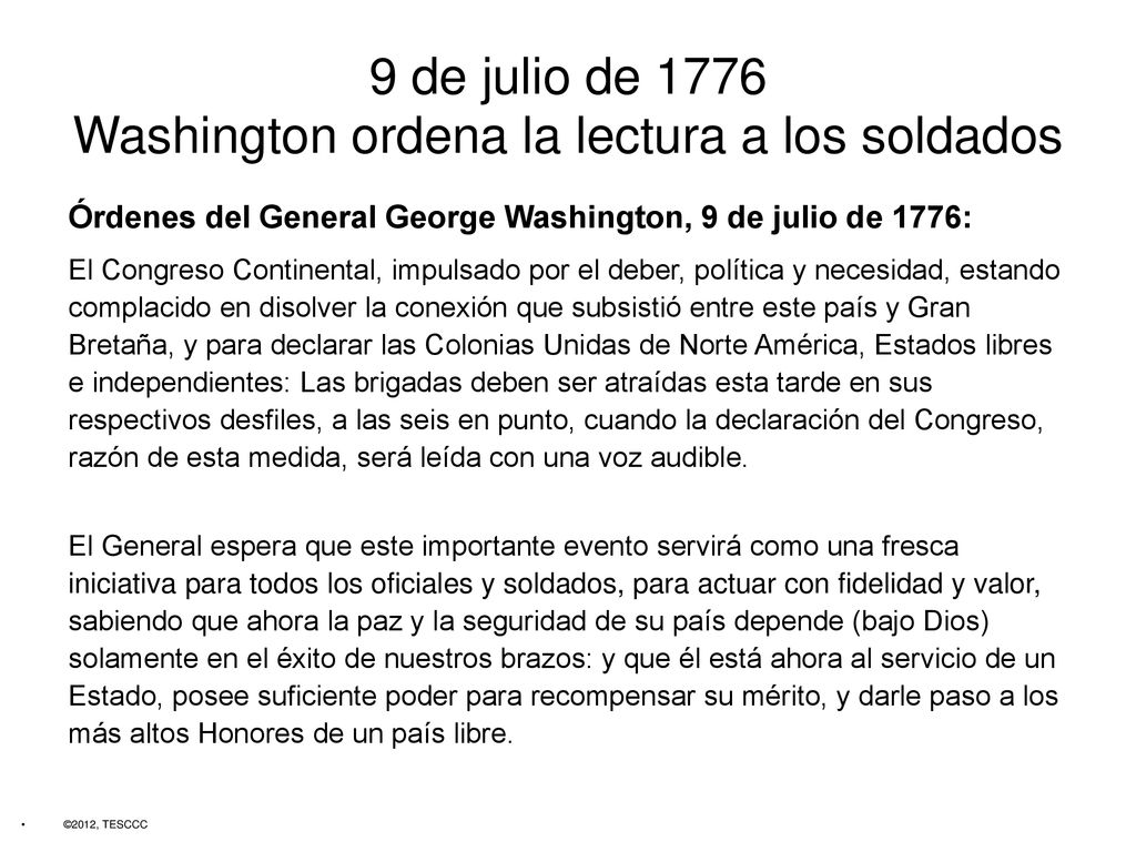 9 de julio de 1776 Washington ordena la lectura a los soldados