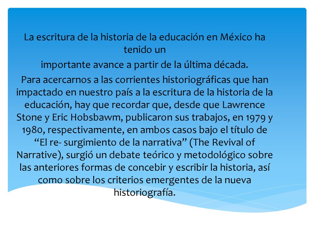 La escritura de la historia de la educación en México ha tenido un