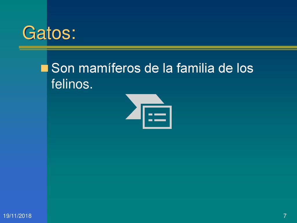 Gatos: Son mamíferos de la familia de los felinos. 19/11/2018