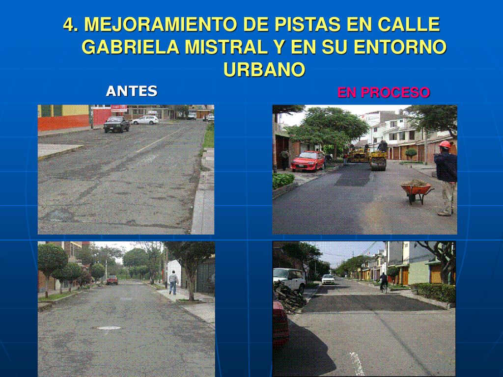 4. MEJORAMIENTO DE PISTAS EN CALLE GABRIELA MISTRAL Y EN SU ENTORNO URBANO