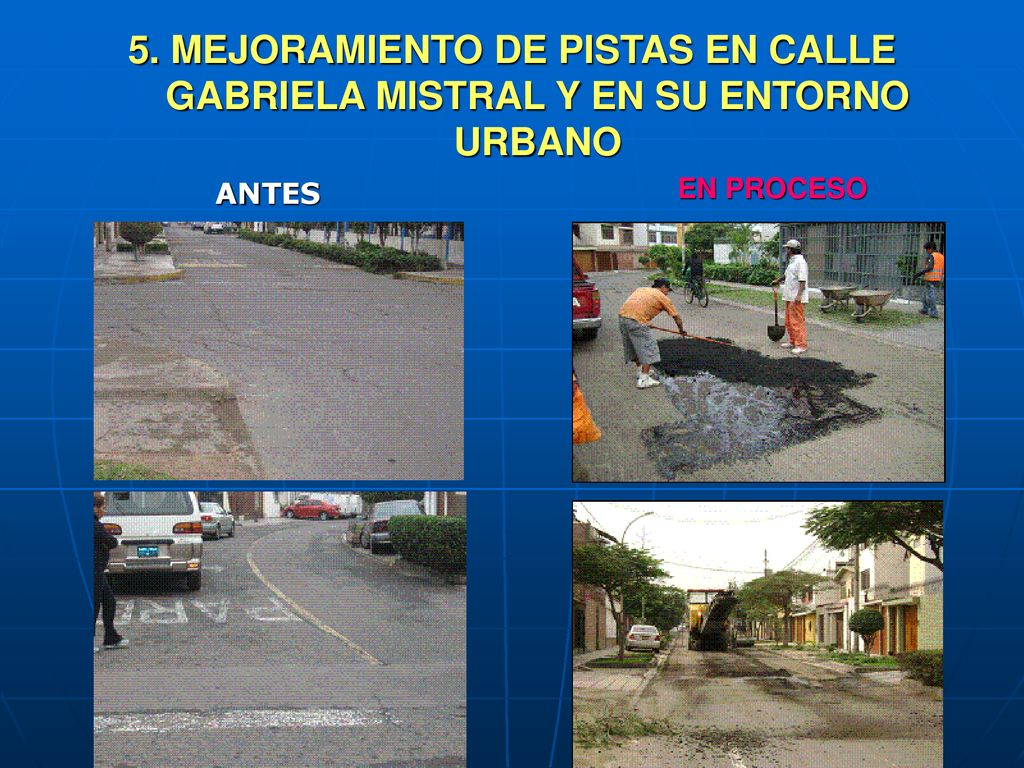 5. MEJORAMIENTO DE PISTAS EN CALLE GABRIELA MISTRAL Y EN SU ENTORNO URBANO