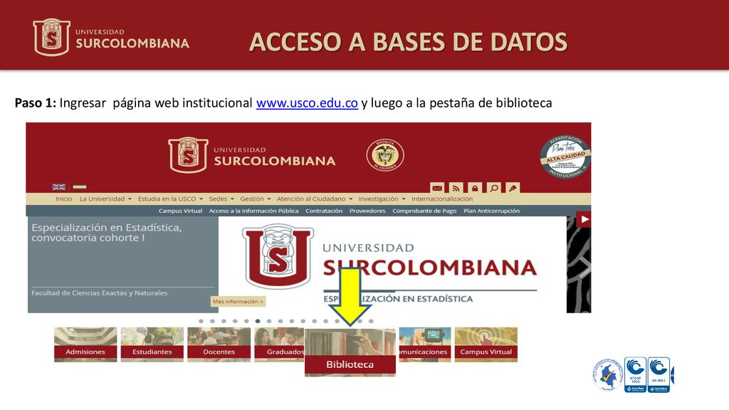 ACCESO A BASES DE DATOS Paso 1: Ingresar página web institucional   y luego a la pestaña de biblioteca.
