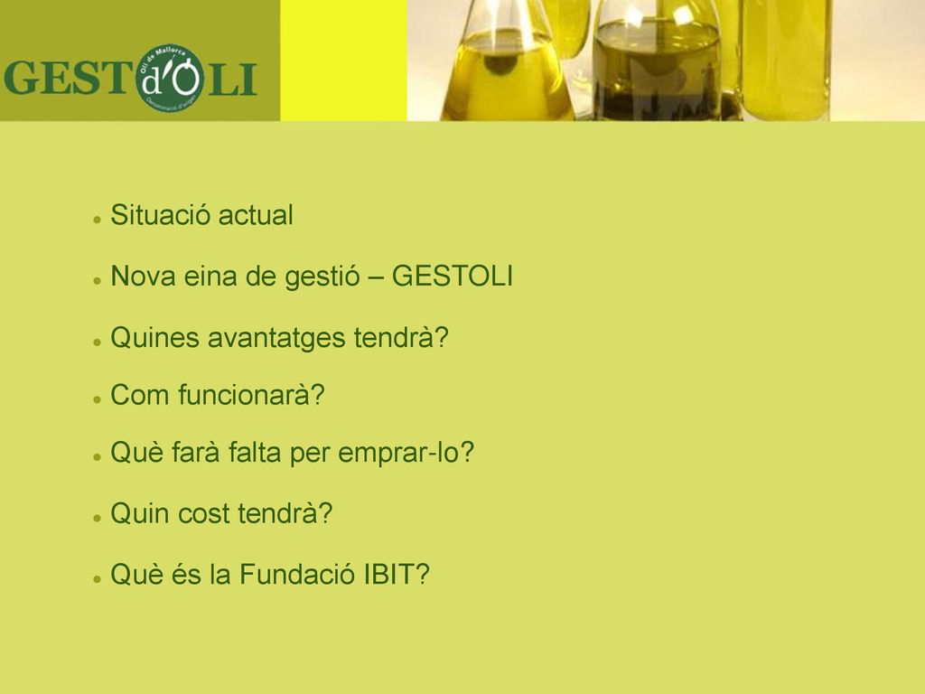 Situació actual Nova eina de gestió – GESTOLI. Quines avantatges tendrà Com funcionarà Què farà falta per emprar-lo