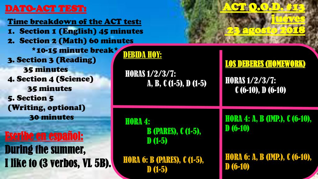 ACT Q.O.D. #13 jueves 23 agosto 2018 Escribe en español:
