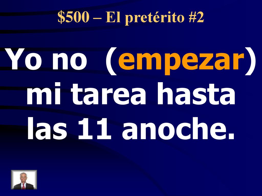 Yo no (empezar) mi tarea hasta las 11 anoche.