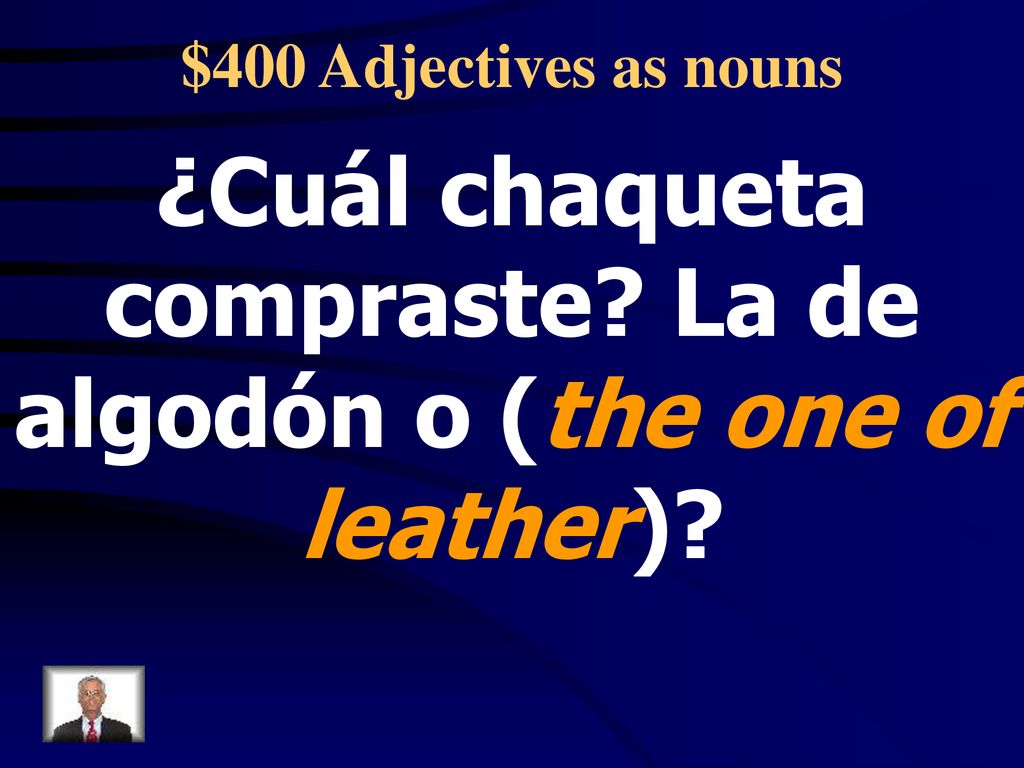 ¿Cuál chaqueta compraste La de algodón o (the one of leather)