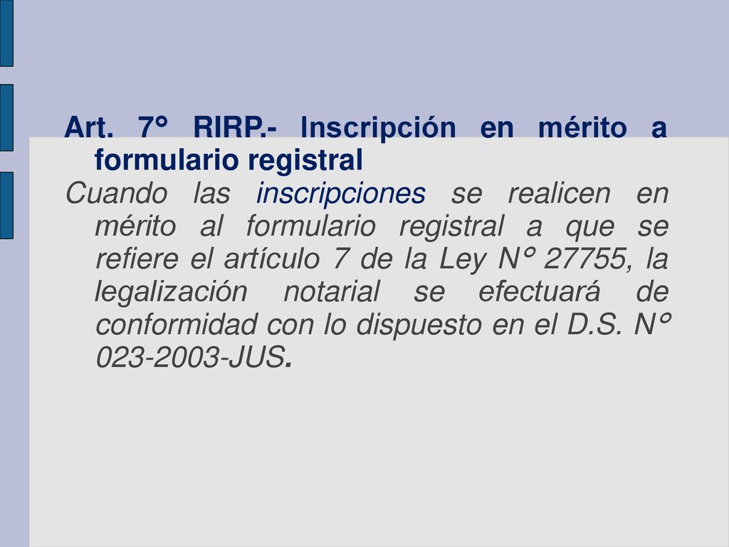 Art. 7° RIRP.- Inscripción en mérito a formulario registral