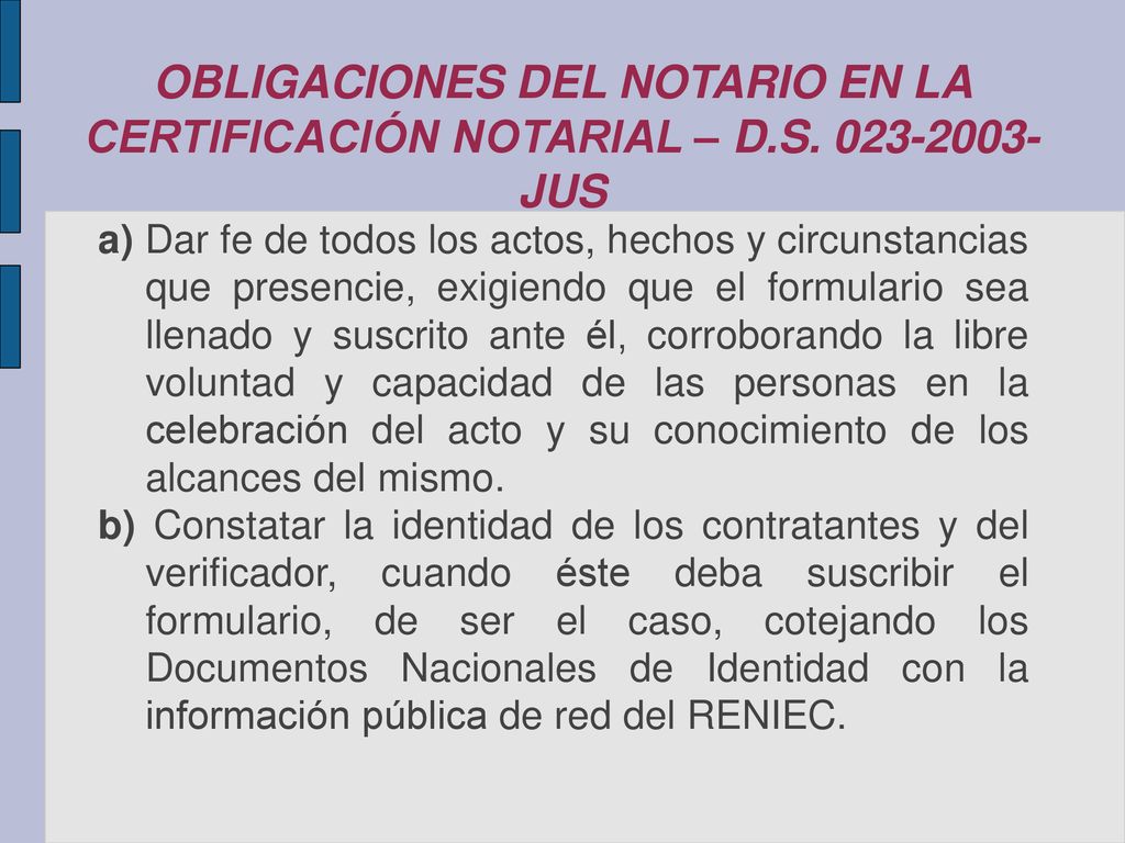 OBLIGACIONES DEL NOTARIO EN LA CERTIFICACIÓN NOTARIAL – D. S