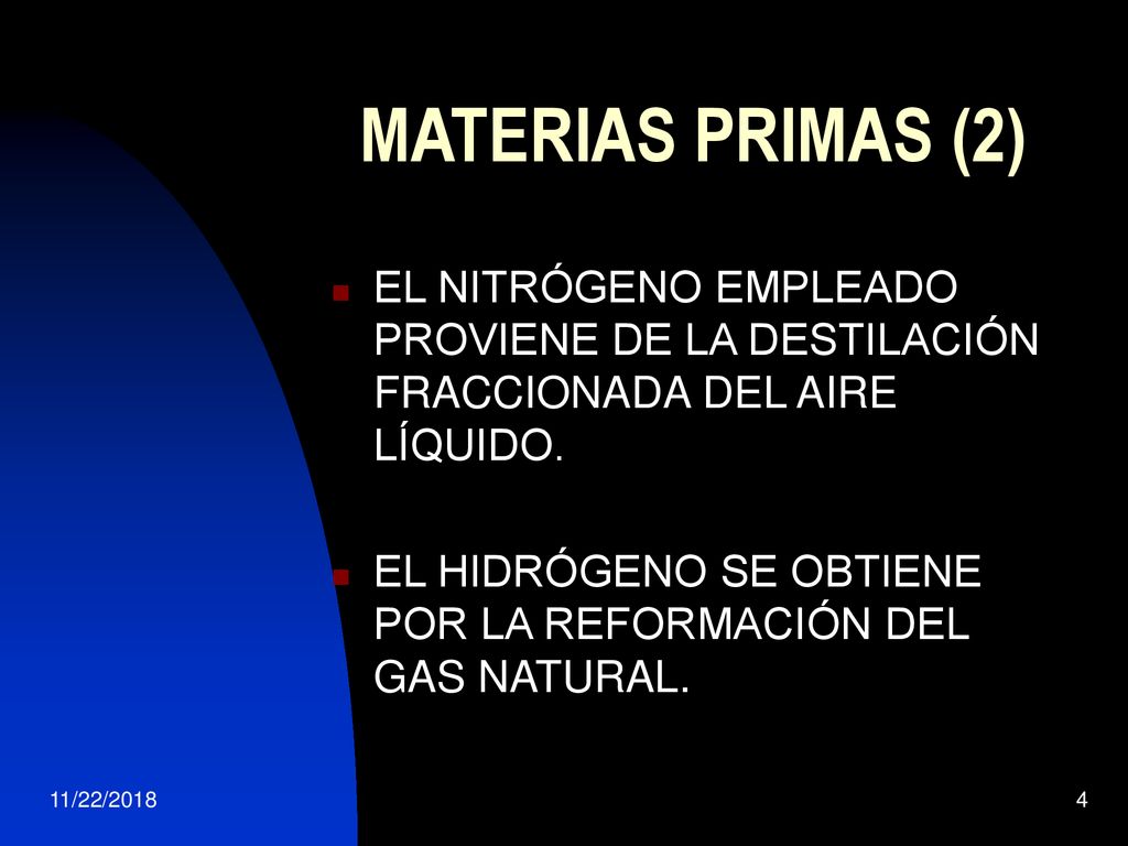 MATERIAS PRIMAS (2) EL NITRÓGENO EMPLEADO PROVIENE DE LA DESTILACIÓN FRACCIONADA DEL AIRE LÍQUIDO.
