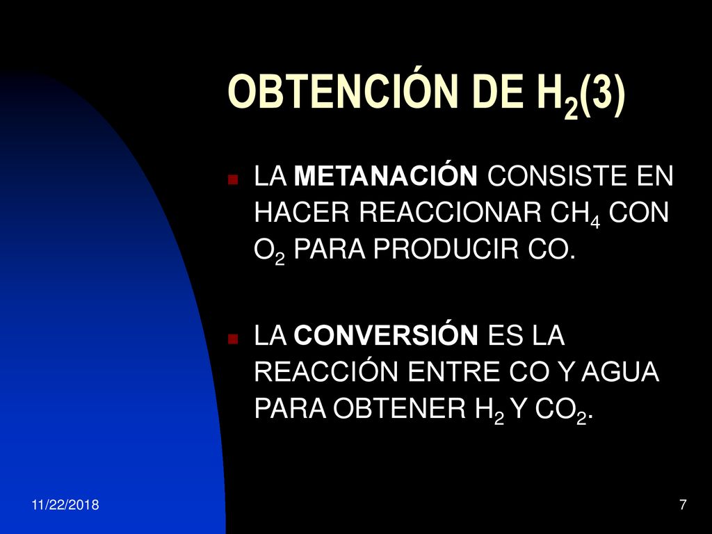 OBTENCIÓN DE H2(3) LA METANACIÓN CONSISTE EN HACER REACCIONAR CH4 CON O2 PARA PRODUCIR CO.