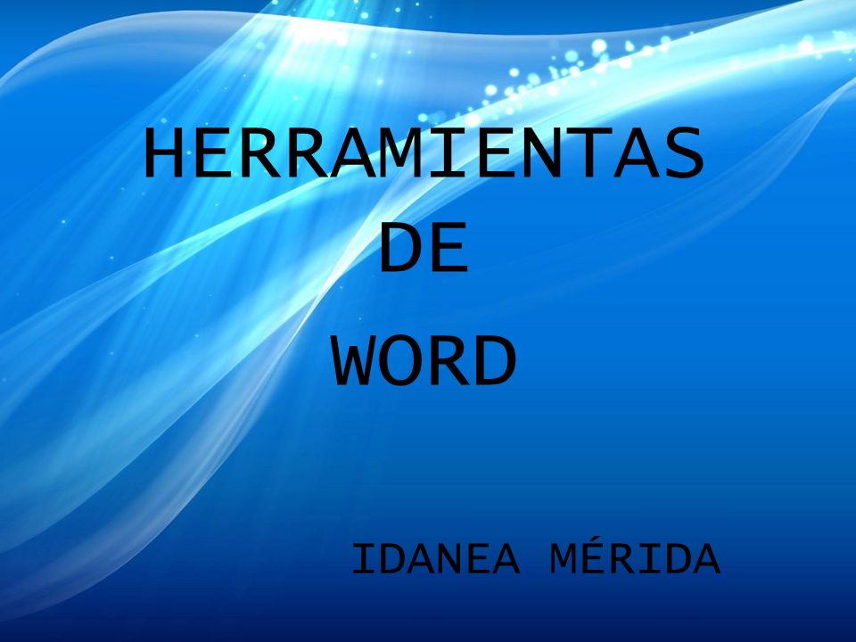 HERRAMIENTAS DE WORD IDANEA MÉRIDA
