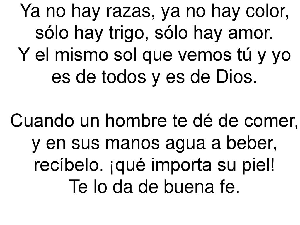 Ya no hay razas, ya no hay color, sólo hay trigo, sólo hay amor.