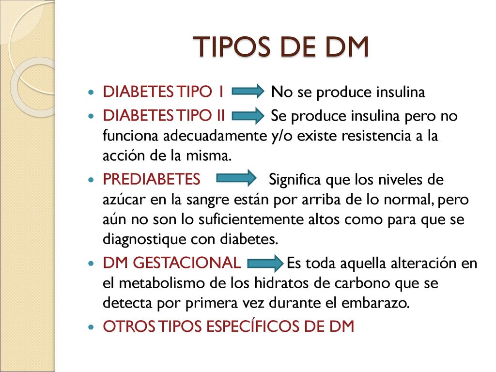 TIPOS DE DM DIABETES TIPO 1 No se produce insulina