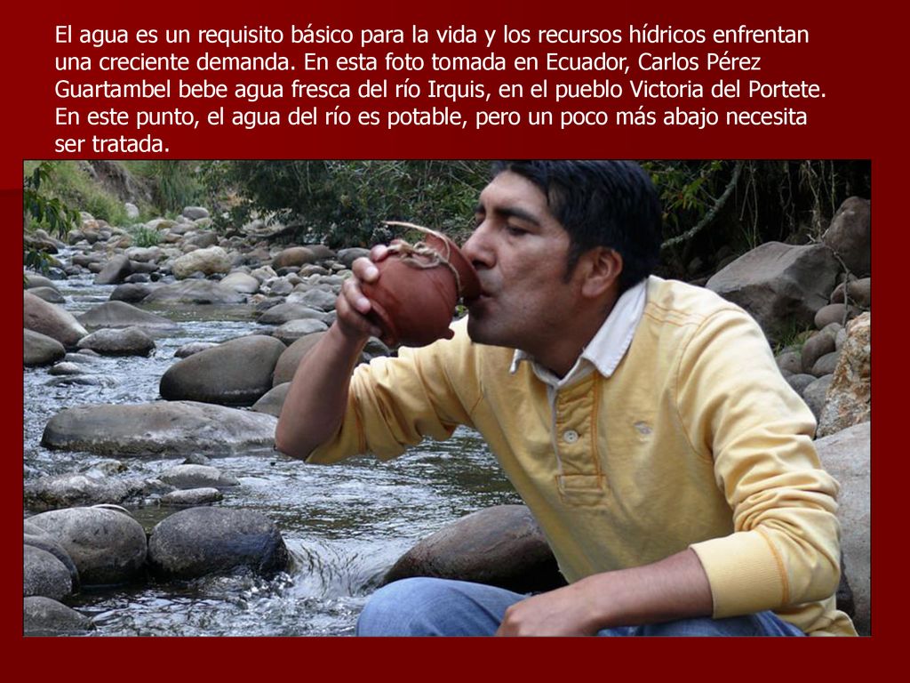 El agua es un requisito básico para la vida y los recursos hídricos enfrentan una creciente demanda.