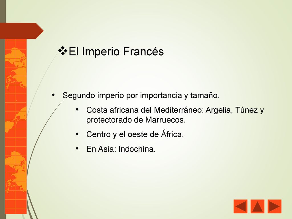 El Imperio Francés Segundo imperio por importancia y tamaño.
