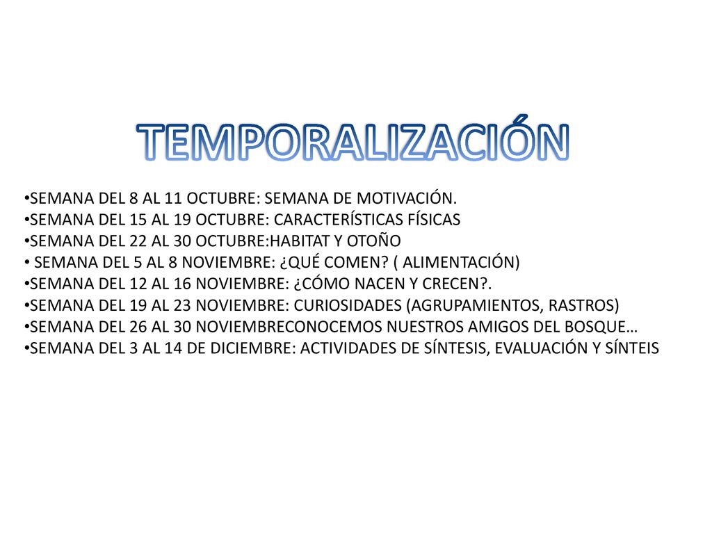 TEMPORALIZACIÓN SEMANA DEL 8 AL 11 OCTUBRE: SEMANA DE MOTIVACIÓN.