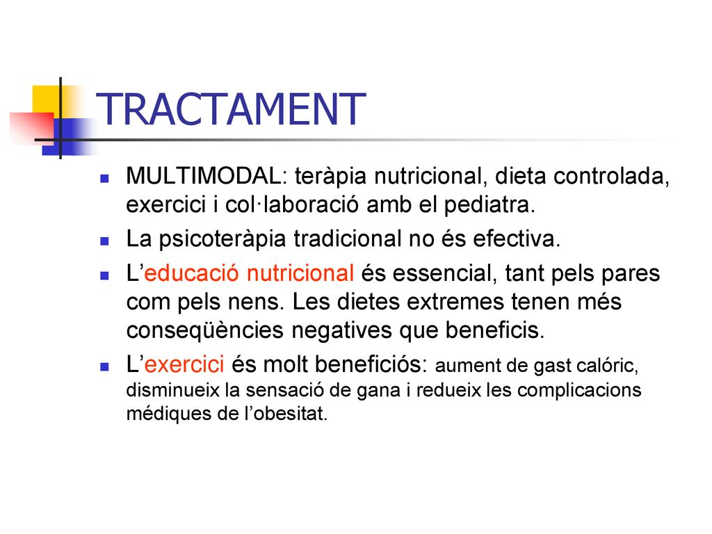 TRACTAMENT MULTIMODAL: teràpia nutricional, dieta controlada, exercici i col·laboració amb el pediatra.