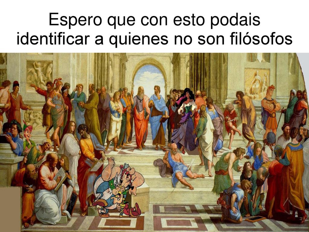 Espero que con esto podais identificar a quienes no son filósofos