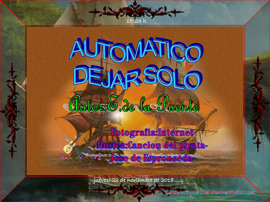 Musica:Cancion del pirata- jueves, 22 de noviembre de 2018 ……