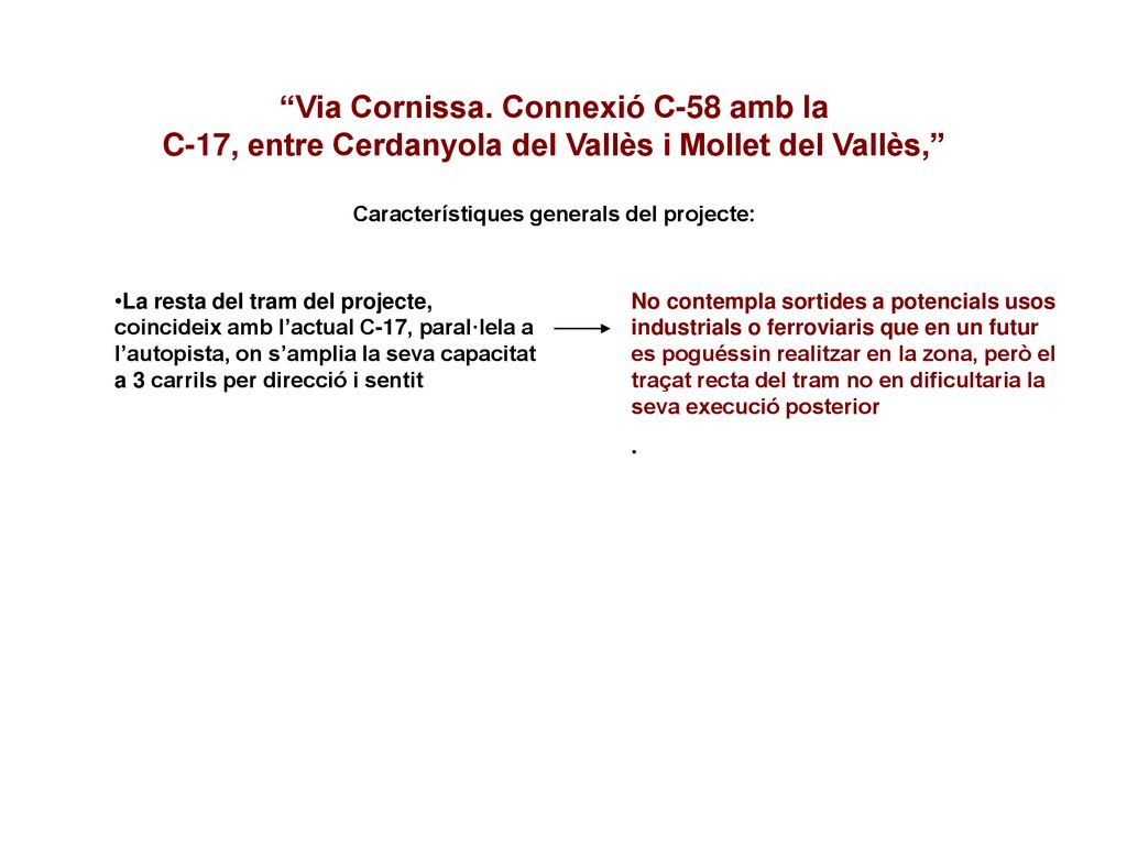 Via Cornissa. Connexió C-58 amb la C-17, entre Cerdanyola del Vallès i Mollet del Vallès, Característiques generals del projecte: