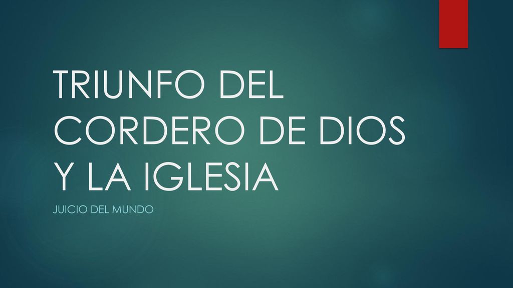 TRIUNFO DEL CORDERO DE DIOS Y LA IGLESIA