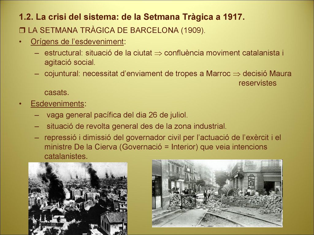 1.2. La crisi del sistema: de la Setmana Tràgica a 1917.