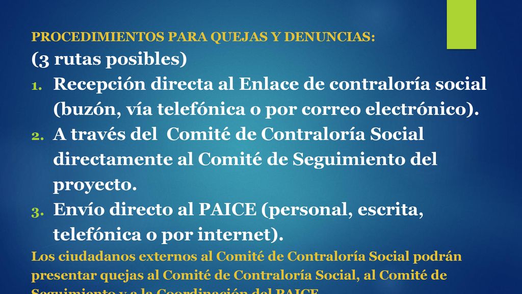 Envío directo al PAICE (personal, escrita, telefónica o por internet).