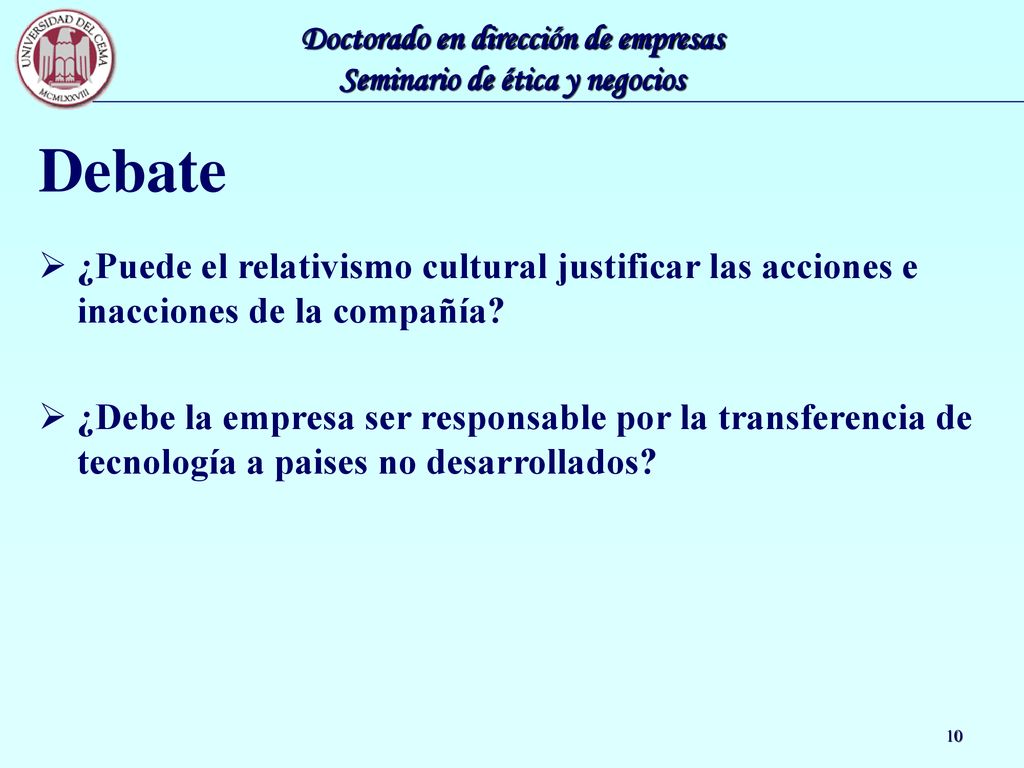 Debate ¿Puede el relativismo cultural justificar las acciones e inacciones de la compañía