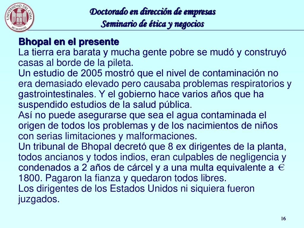Bhopal en el presente La tierra era barata y mucha gente pobre se mudó y construyó casas al borde de la pileta.