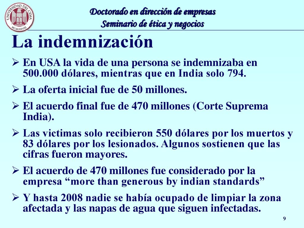 La indemnización En USA la vida de una persona se indemnizaba en dólares, mientras que en India solo 794.
