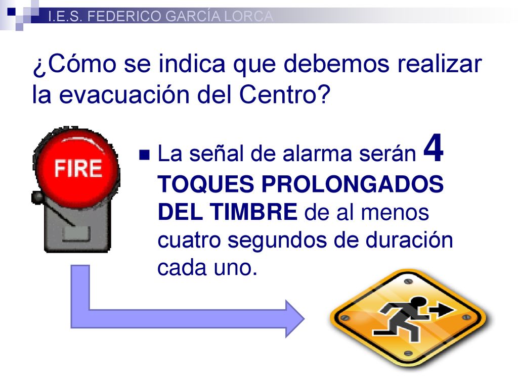 ¿Cómo se indica que debemos realizar la evacuación del Centro
