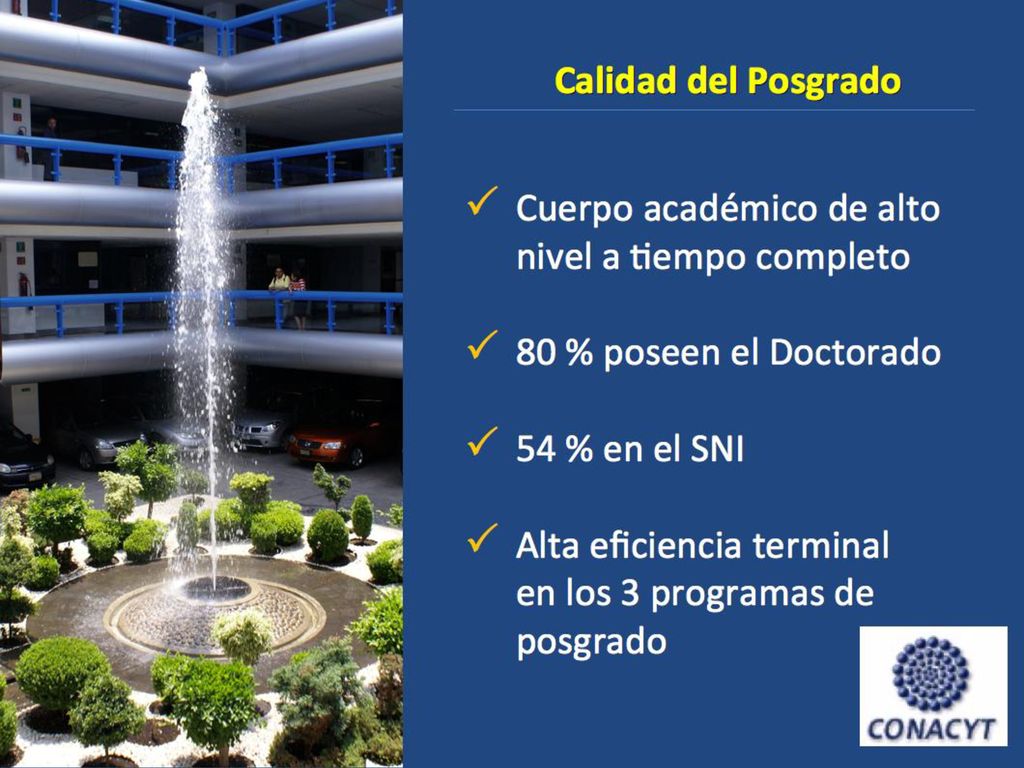 La calidad corresponde a una serie de requerimientos que son supervisados por el CONACyT.