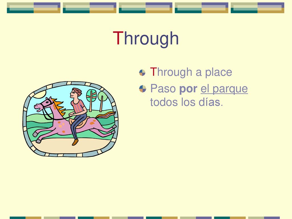 Through Through a place Paso por el parque todos los días.