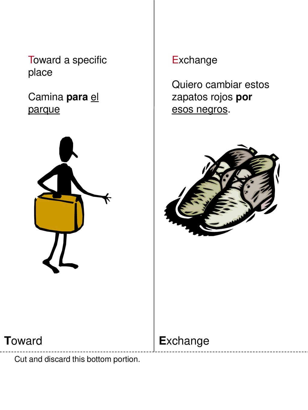 Toward Exchange Toward a specific place Camina para el parque Exchange