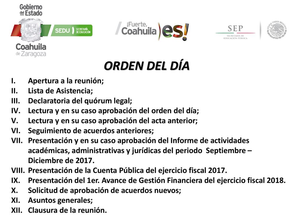 ORDEN DEL DÍA Apertura a la reunión; Lista de Asistencia;