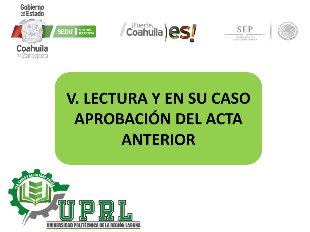 V. LECTURA Y EN SU CASO APROBACIÓN DEL ACTA ANTERIOR