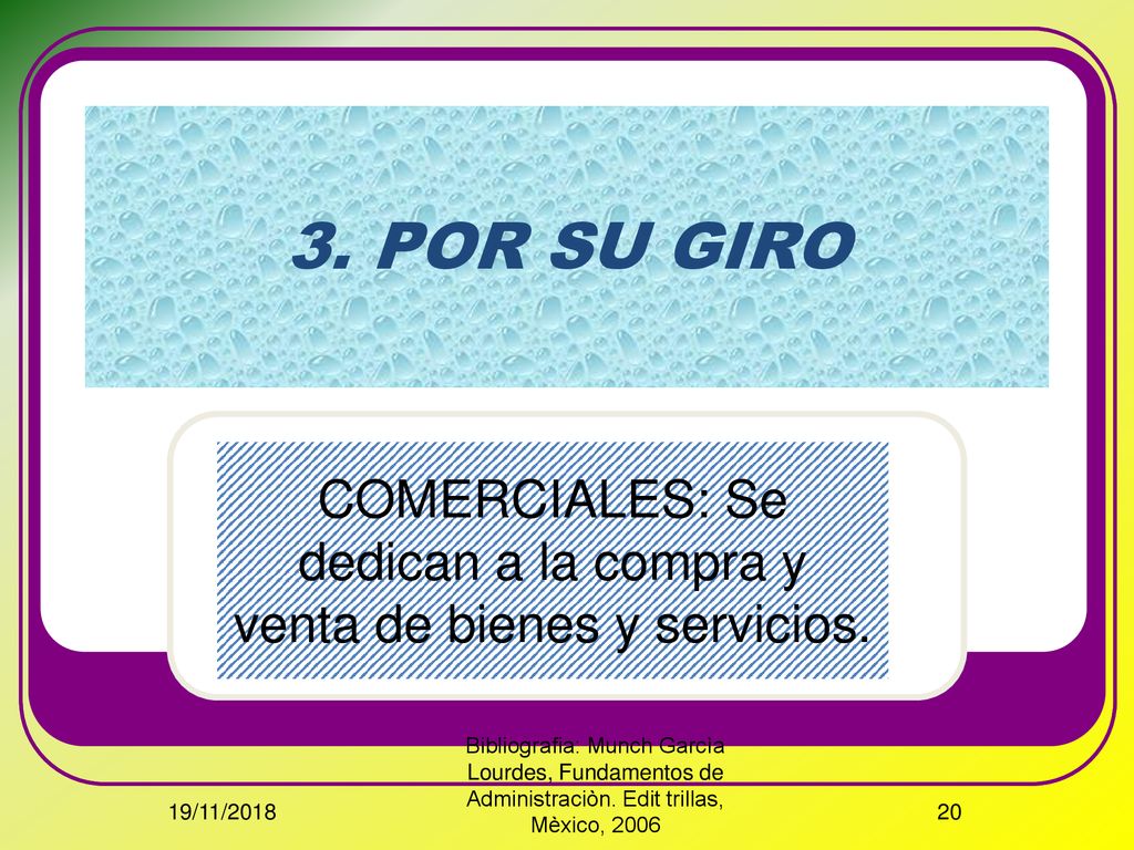 COMERCIALES: Se dedican a la compra y venta de bienes y servicios.